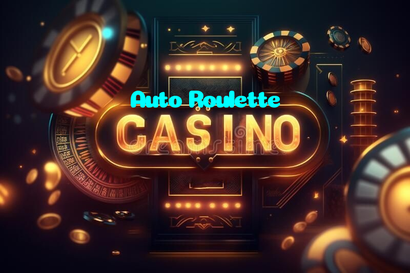 Auto Roulette